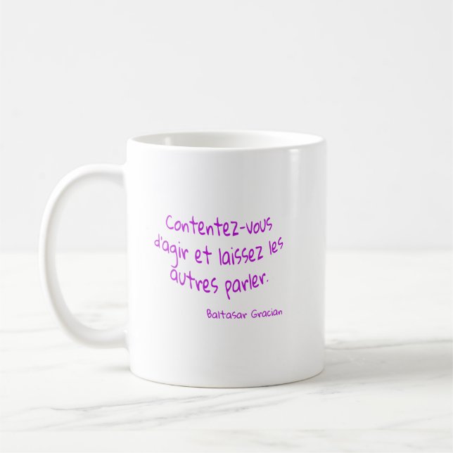 Taza De Café mug Contentez-vous agir laissez les autres parler (Izquierda)