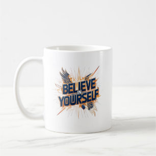Taza De Café Mug- Creer en ti mismo
