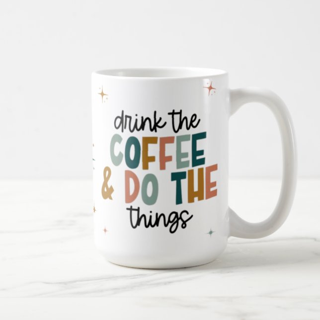 Taza De Café Mug de Boho "Beba el café y haz las cosas" (Derecha)