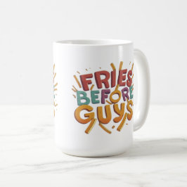 Taza De Café Mug de comida divertida - Fries antes de chicos