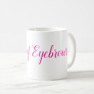 Taza De Café Mug de Reina de las cejas