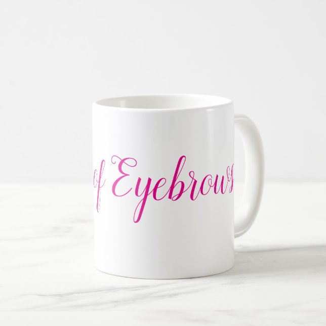 Taza De Café Mug de Reina de las cejas (Anverso derecho)