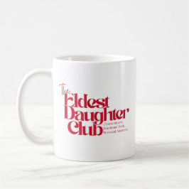 Taza De Café Mug del club de la hija mayor