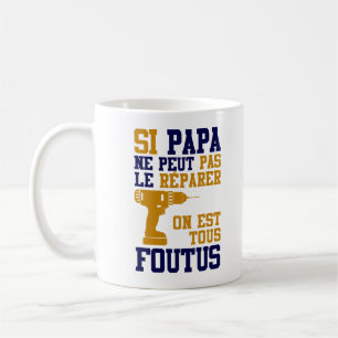 Taza De Café Mug Día del padre - si Papá no puede reparar
