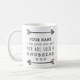 Taza De Café Mug divertida de San Valentín personalizado - Knob
