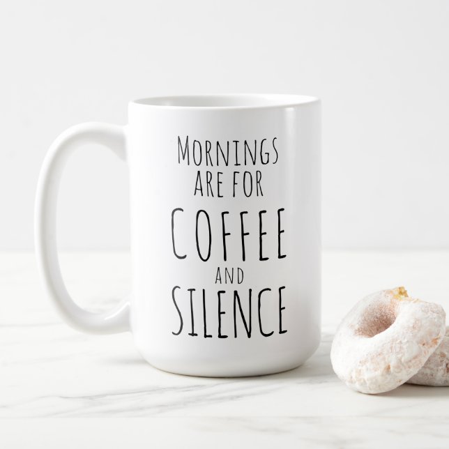 Taza De Café Mug divertida, "Las mañanas son para el café y el  (Con donut)