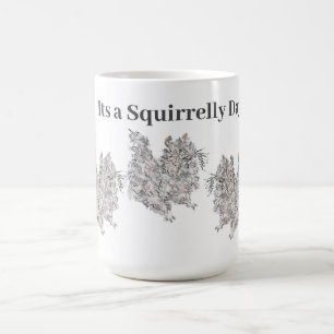 Taza De Café Mug: Es un día de ardilla