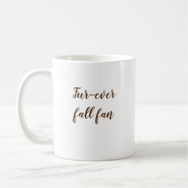 Taza De Café Mug "Fur-Ever Fall Fan"
