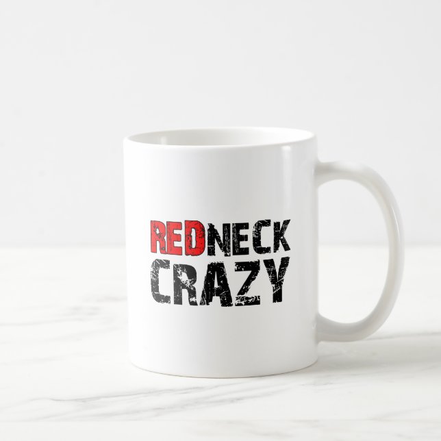 Taza De Café Mug graciosa de Redneck Crazy (Derecha)