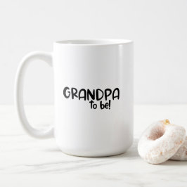 Taza De Café Mug - Grandpa To Be!