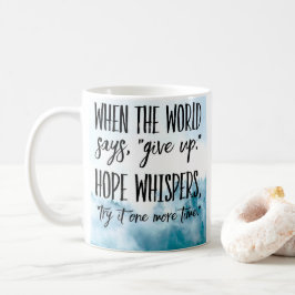 Taza De Café Mug Hope Whispers, Prueba Una Vez Más