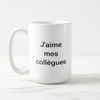 Taza De Café Mug J'aime mes collègues, je préfère ma famille