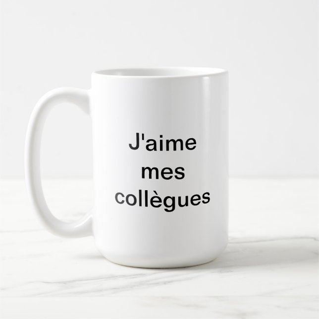 Taza De Café Mug J'aime mes collègues, je préfère ma famille (Izquierda)