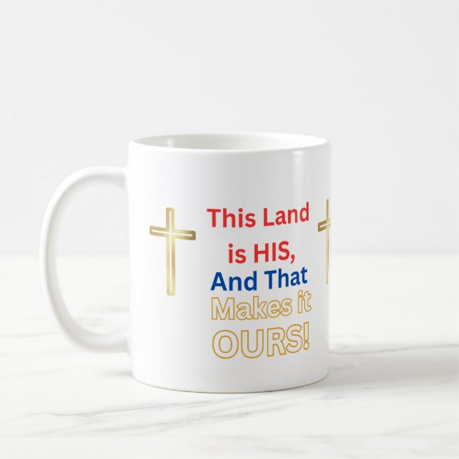 Taza De Café Mug Jesus Esta tierra es suya y eso la hace nuestr (Izquierda)