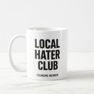 Taza De Café Mug local del Club de Hater - Miembro fundador