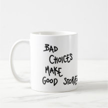 Mug Malas elecciones hacen buenas historias.