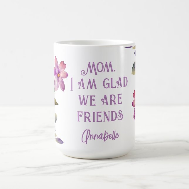 Taza De Café Mug Mamá Violet "Glad We Are Friends" (Centro)