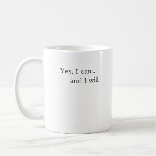 Taza De Café Mug, Motivación Mug: Sí, puedo... y lo haré. 