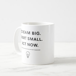 Taza De Café Mug Motivacional - Sueño Grande. Comenzar pequeño.