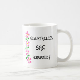 Taza De Café Mug - Mujeres - Sin Embargo, Persistía