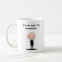 Mug - No estoy calvo, soy aerodinámico