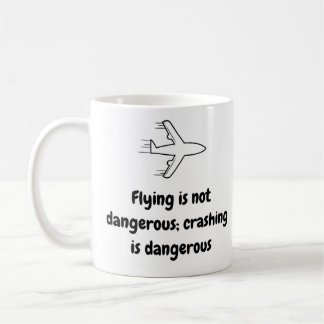 Taza De Café Mug piloto - Volantes no peligrosos Cerámica Mug 1