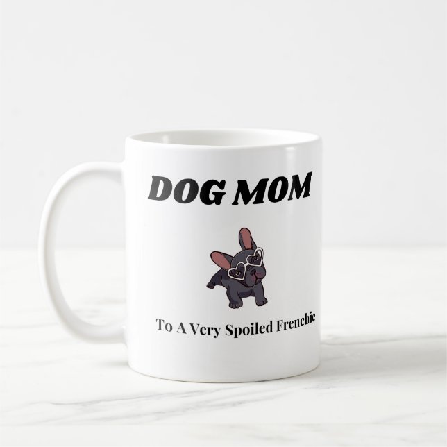 Taza De Café Mug Por Una Madre Perra, Bulldog Francés (Izquierda)
