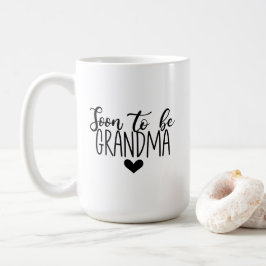 Taza De Café Mug - Soon To Be Grandma