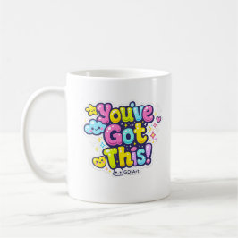 Taza De Café MUG - You've Got This