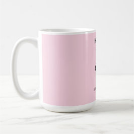 Taza De Café Mugre de cumpleaños rosa lindo y personalizado