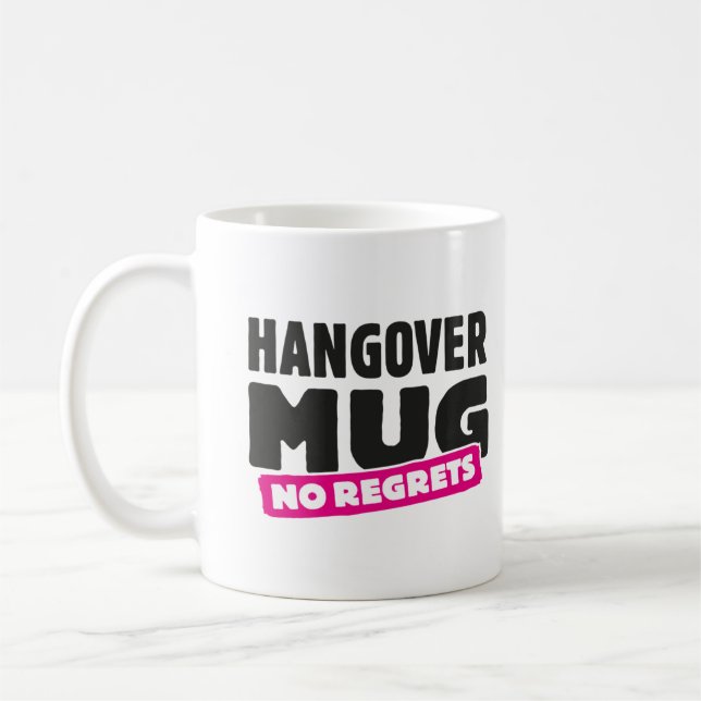Taza De Café Mugre de resaca - sin arrepentimiento (Izquierda)