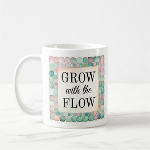 Taza De Café Mugre inspiradora   Crecer con el flujo