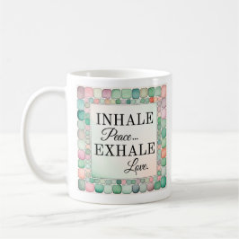 Taza De Café Mugre inspiradora | Paz Inhale