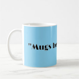 Taza De Café "Mugs antes de abrazos".