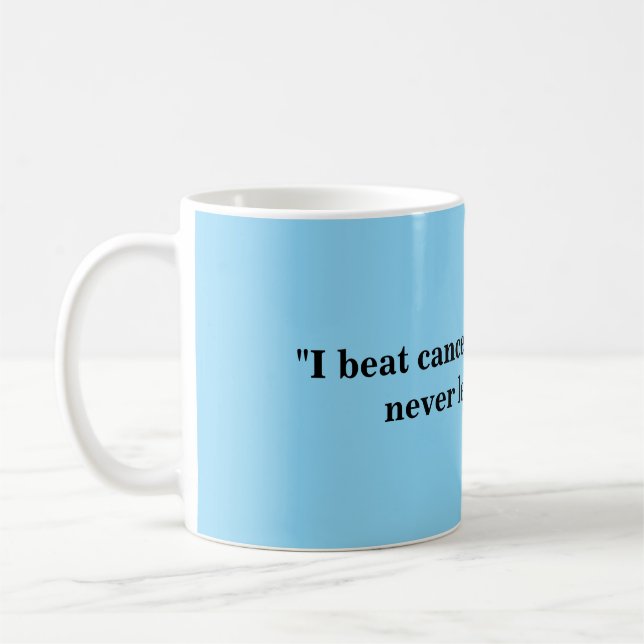 Taza De Café ¡Mugs Para Sobrevivientes De Cáncer! (Izquierda)