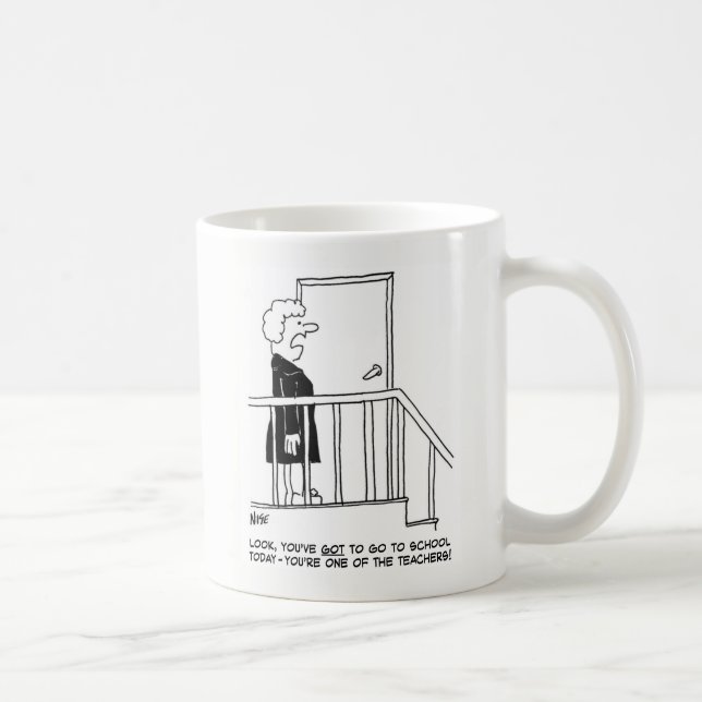 Taza De Café Mujer dice: "Tienes que ir a la escuela" (Derecha)