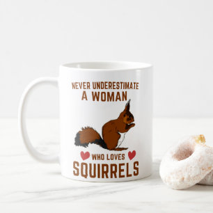 Taza De Café Mujer Que Ama Las Ardillas Nunca Subestimes