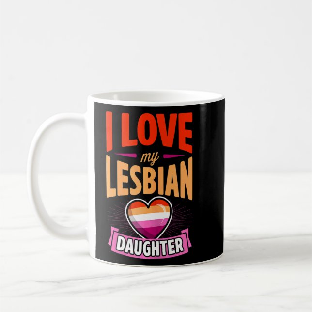 Taza De Café Mujeres A Las Que Amo Mi Hija Lesbiana Orgullosa M (Izquierda)