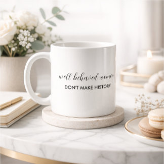 Taza De Café Mujeres Bien Educadas No Hacen Historia Cita