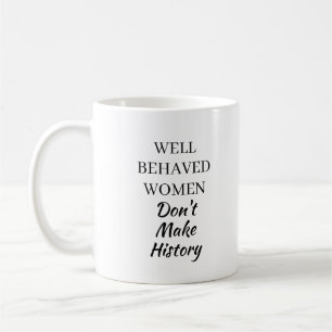 Taza De Café Mujeres Bien Educadas No Hacen Historia Cita Diver