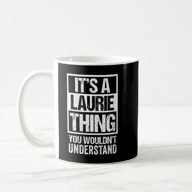 Taza De Café Mujeres es algo de Laurie que no entenderías (Izquierda)