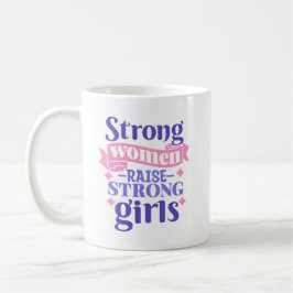 Taza De Café Mujeres fuertes aumentan la fuerza de los Chicas