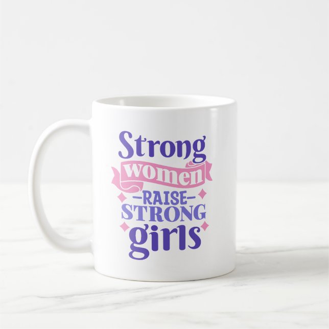 Taza De Café Mujeres fuertes aumentan la fuerza de los Chicas (Izquierda)