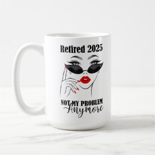 Taza De Café Mujeres Jubiladas 2025 No Es Mi Problema Ya 