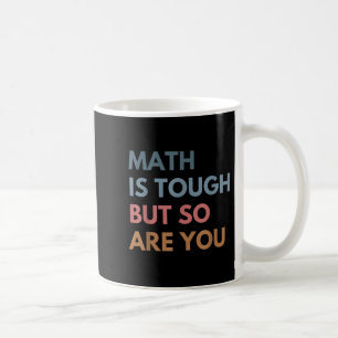 Taza De Café Mujeres Las Matemáticas Son Difíciles Pero Tú Tamb