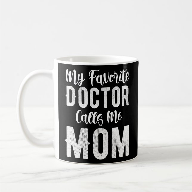 Taza De Café Mujeres Mi Médica Favorita Me Llama Mamá Mujer (Izquierda)