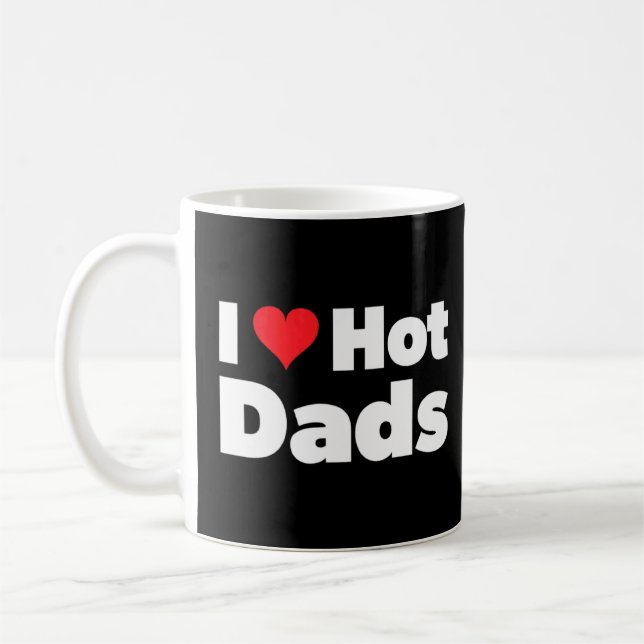 Taza De Café Mujeres mujeres a las que me encantan los Hot Dads (Izquierda)