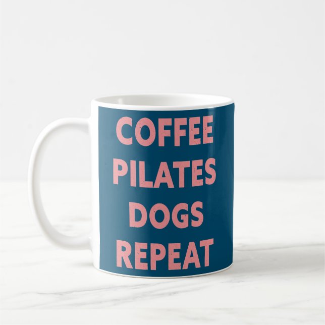 Taza De Café Mujeres Pilatos de café Perros repiten  (Izquierda)