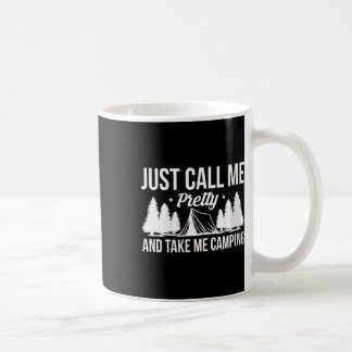 Taza De Café Mujeres Solo Llámame Bonita Y Llévame De Camping V