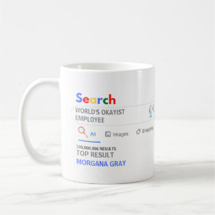 Taza De Café MUNDOS OKAYIST EMPLOYEE Funny Top Search Results